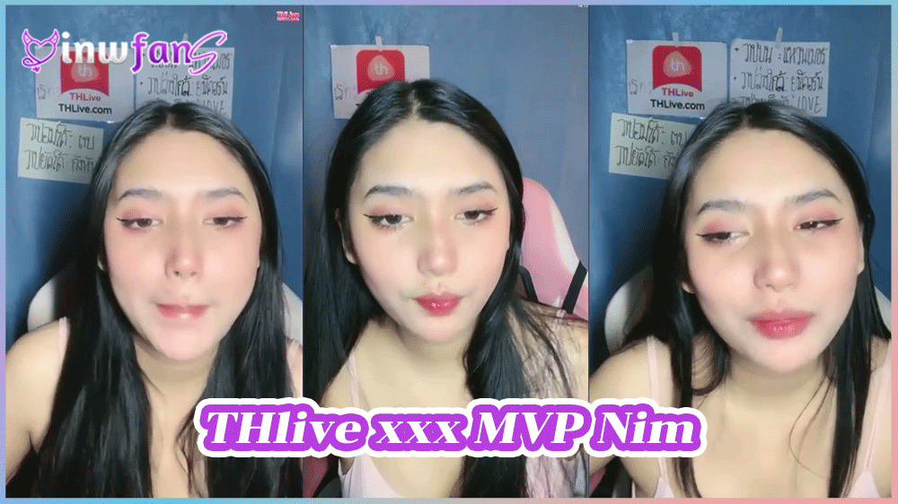 THlive xxx MVP Nim สาวสวยหุ่นดีน้องนิ่มไลฟ์สดโชว์เสียวสุดเซ็กซี่ยั่วเย็ดก่อนจะเปิดโชว์ร่องนมโชว์นม